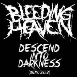 Bleeding Heaven : Descend Into Darkness